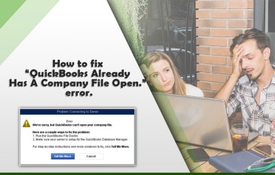 QuickBooks Already Has A Company File Open error.